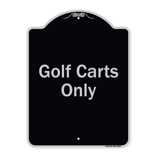 Signmission Designer Series Sign-Golf Carts Only, Black & Silver Heavy-Gauge Aluminum, 24" x 18", BS-1824-9838 A-DES-BS-1824-9838